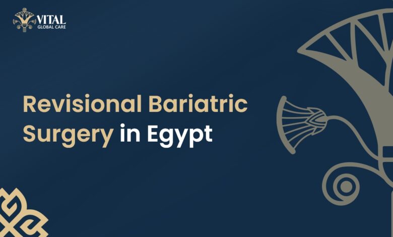 Revisional Bariatric Surgery in Egypt - Vital Global Care