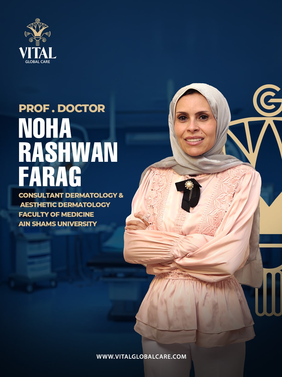 PROF. DOCTOR NOHA RASHWAN FARAG CONSULTANT DERMATOLOGY & AESTHETIC DERMATOLOGY FACULTY OF MEDICINE AIN SHAMS UNIVERSITY